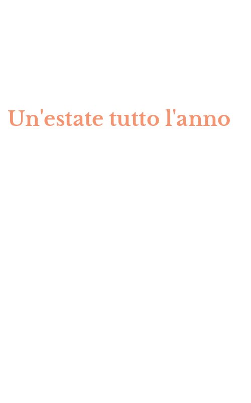 Un'estate tutto l'anno