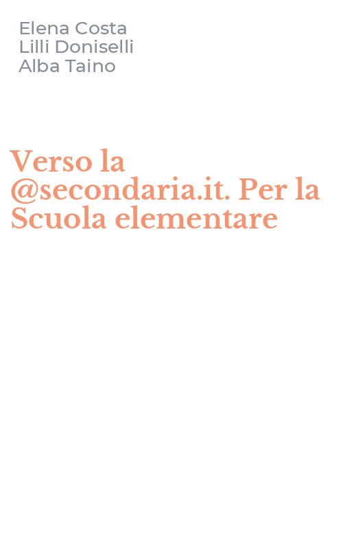 Verso la @secondaria.it. Per la Scuola elementare
