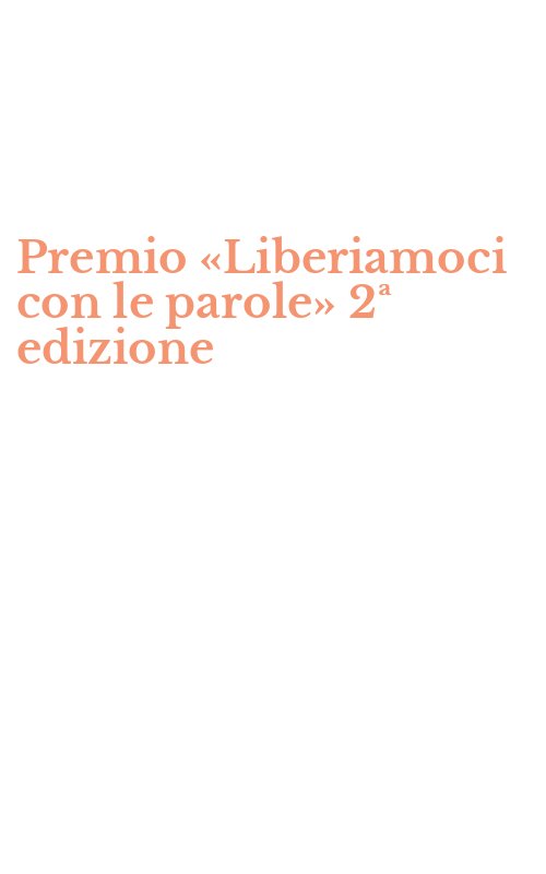 Premio «Liberiamoci con le parole» 2ª edizione