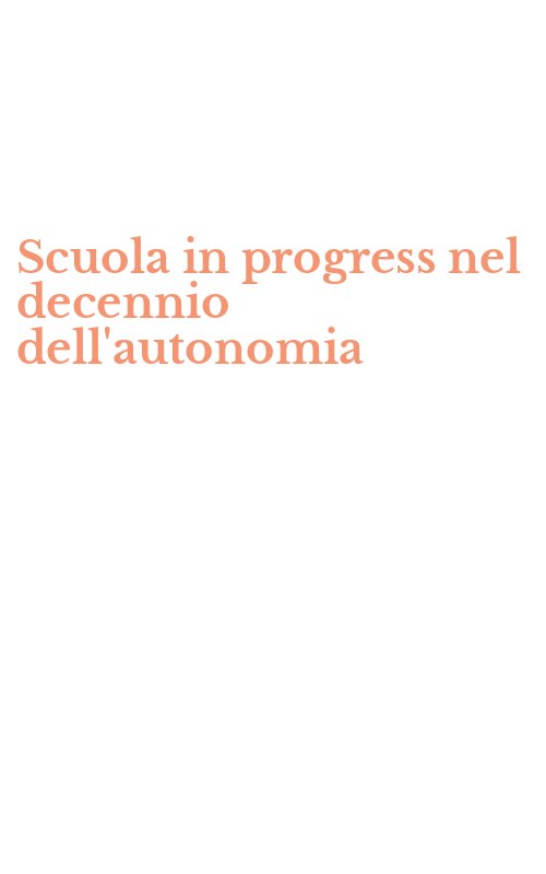 Scuola in progress nel decennio dell'autonomia