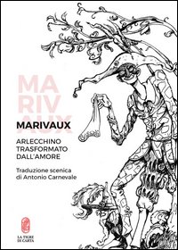Arlecchino trasformato dall'amore