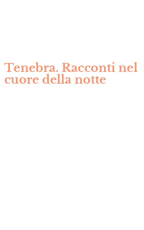Tenebra. Racconti nel cuore della notte