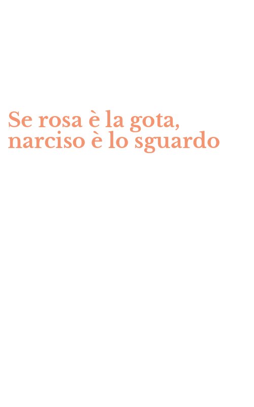 Se rosa è la gota, narciso è lo sguardo