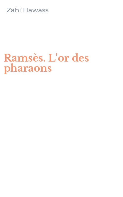 Ramsès. L'or des pharaons