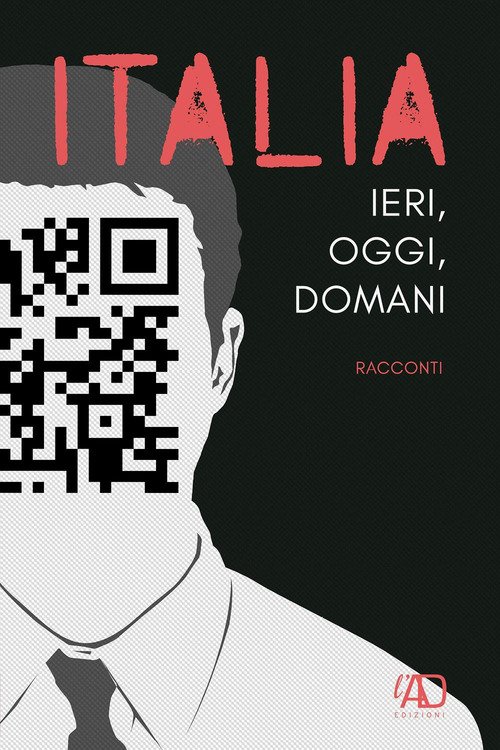 Italia. Ieri, oggi e domani