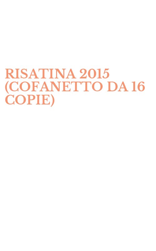 RISATINA 2015 (COFANETTO DA 16 COPIE)