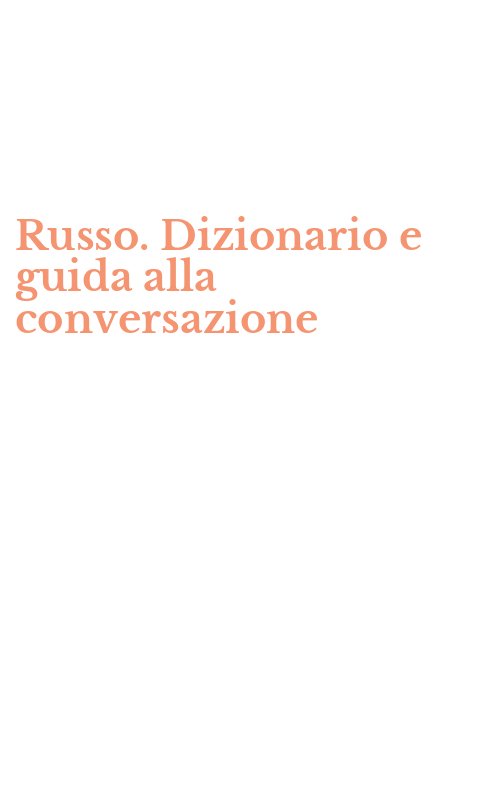 Russo. Dizionario e guida alla conversazione