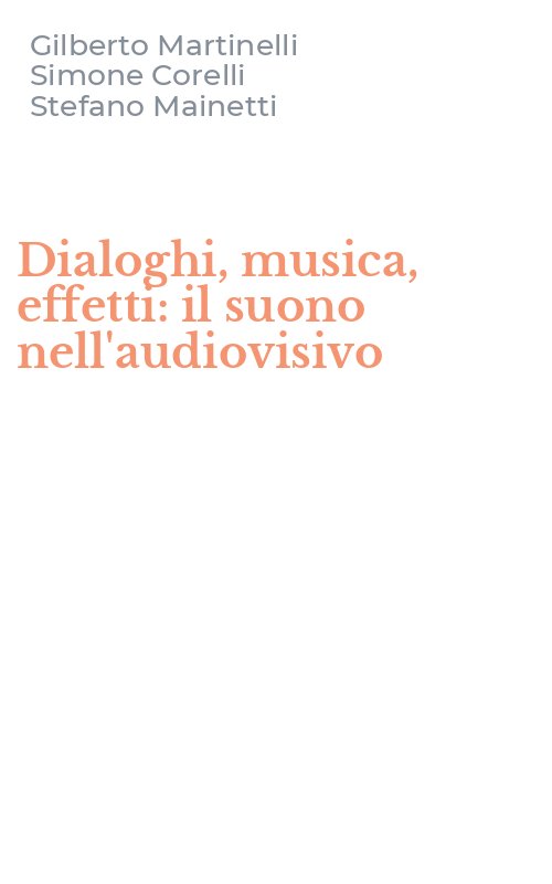 Dialoghi, musica, effetti: il suono nell'audiovisivo
