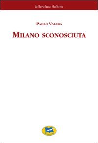 Milano sconosciuta