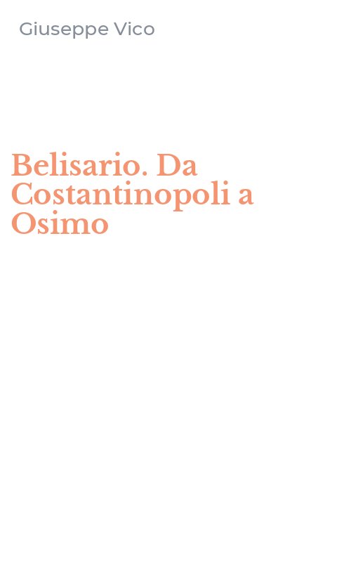 Belisario. Da Costantinopoli a Osimo
