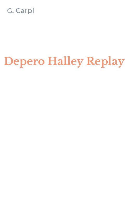 Depero Halley Replay