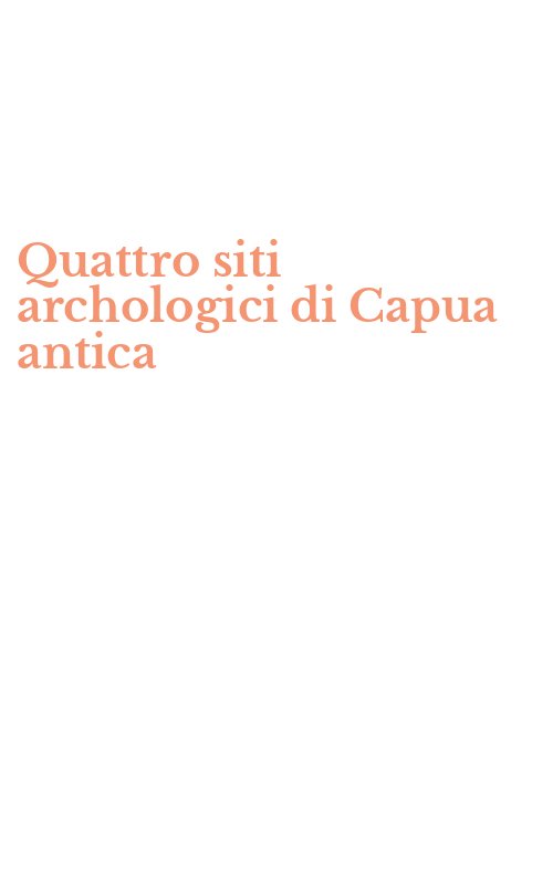 Quattro siti archologici di Capua antica