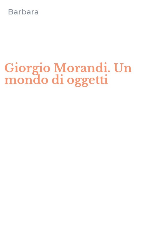 Giorgio Morandi. Un mondo di oggetti