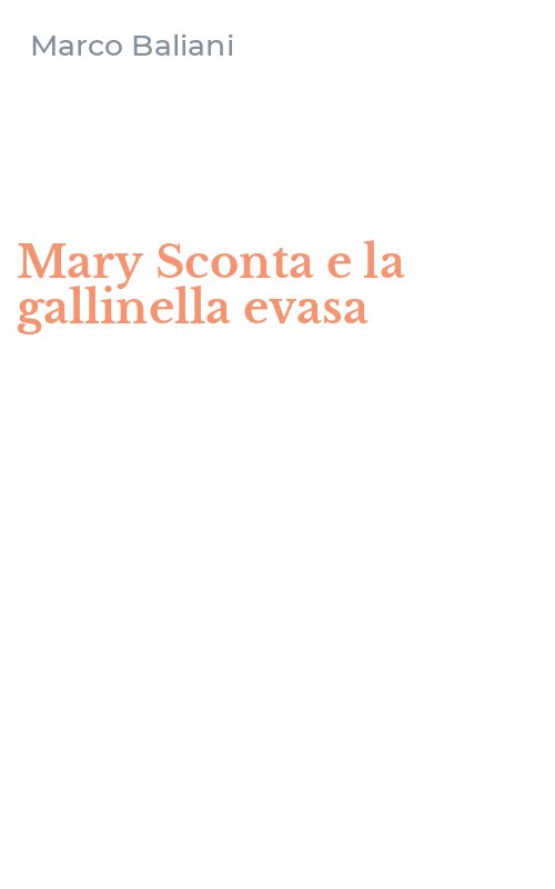 Mary Sconta e la gallinella evasa