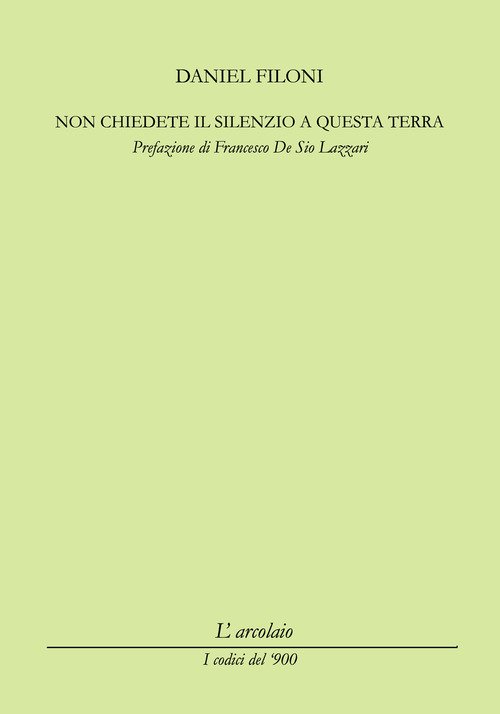 Non chiedete il silenzio a questa terra