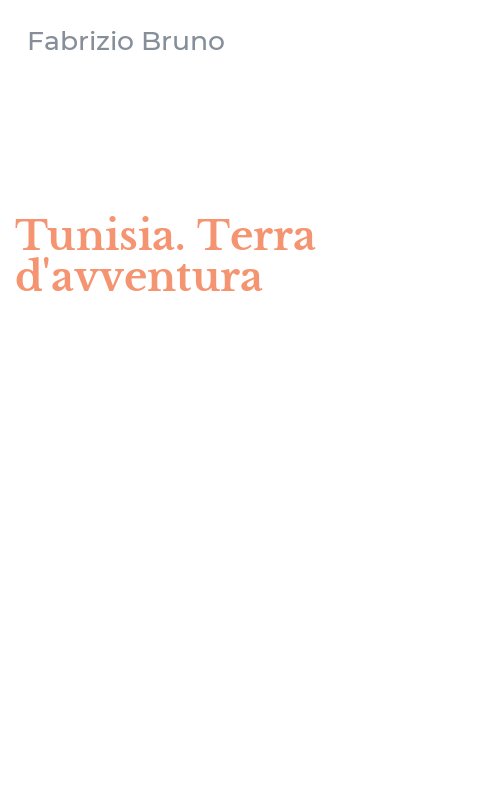 Tunisia. Terra d'avventura