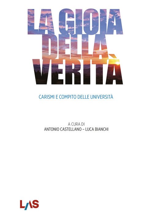 La gioia della verità. Carismi e compito delle università
