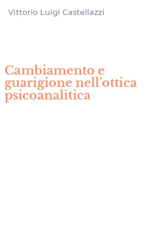 Cambiamento e guarigione nell'ottica psicoanalitica