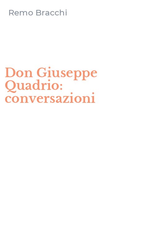 Don Giuseppe Quadrio: conversazioni