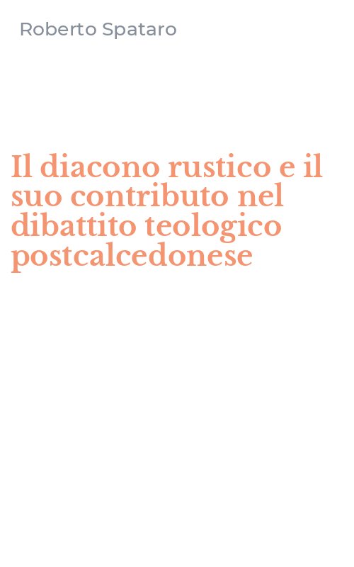 Il diacono rustico e il suo contributo nel dibattito teologico postcalcedonese