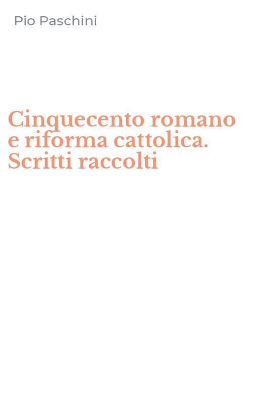 Cinquecento romano e riforma cattolica. Scritti raccolti