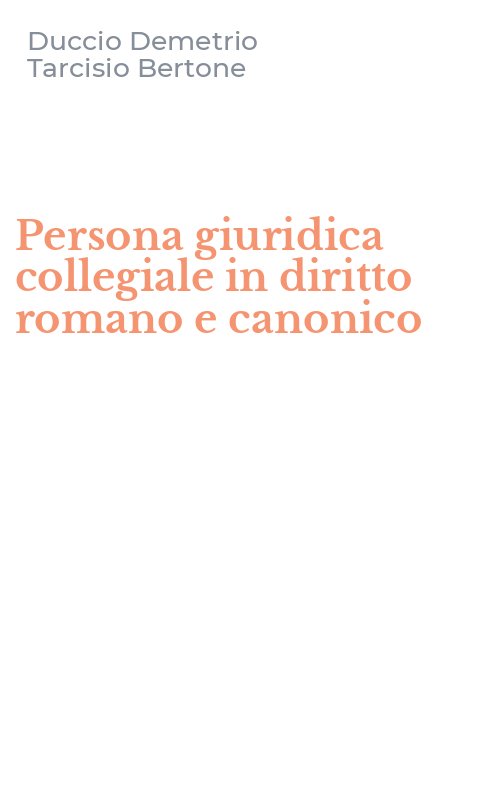 Persona giuridica collegiale in diritto romano e canonico