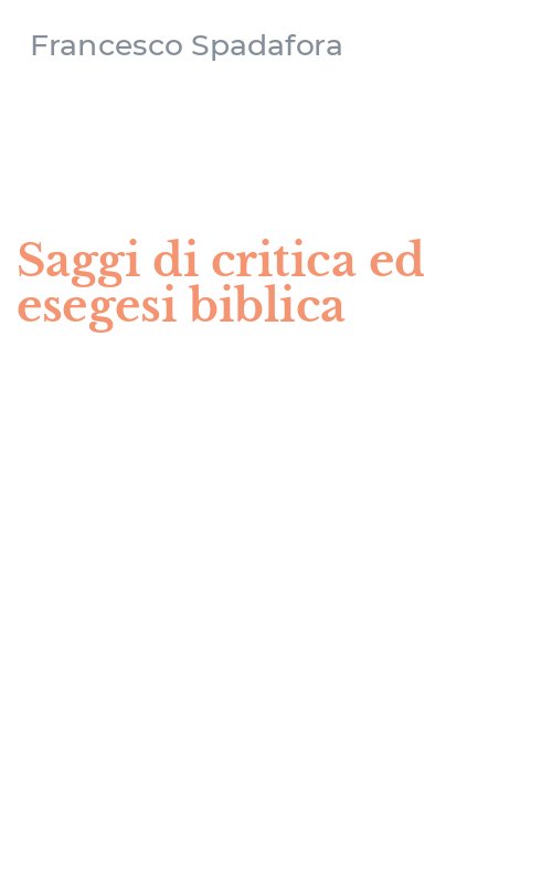 Saggi di critica ed esegesi biblica