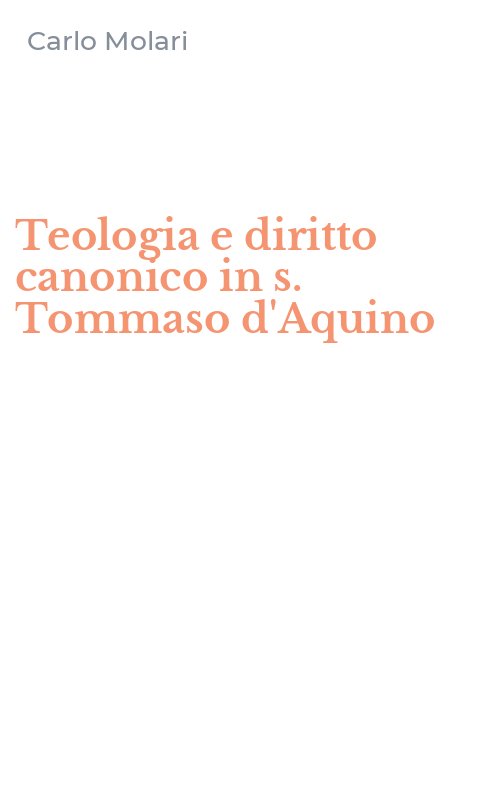 Teologia e diritto canonico in s. Tommaso d'Aquino