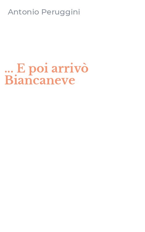 ... E poi arrivò Biancaneve