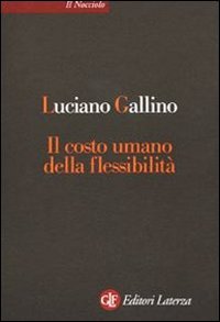 Il costo umano della flessibilità