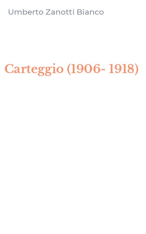 Carteggio (1906-1918)