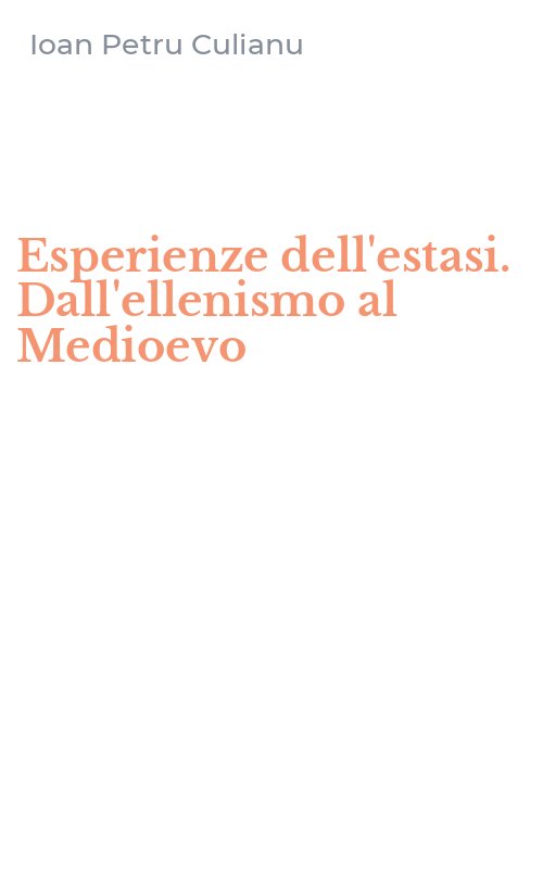 Esperienze dell'estasi. Dall'ellenismo al Medioevo