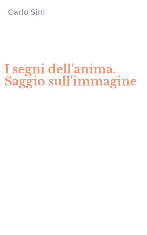 I segni dell'anima. Saggio sull'immagine
