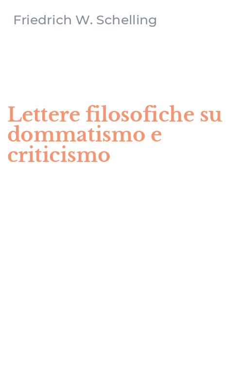 Lettere filosofiche su dommatismo e criticismo