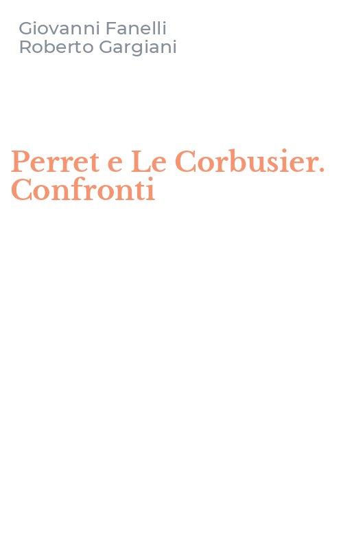 Perret e Le Corbusier. Confronti
