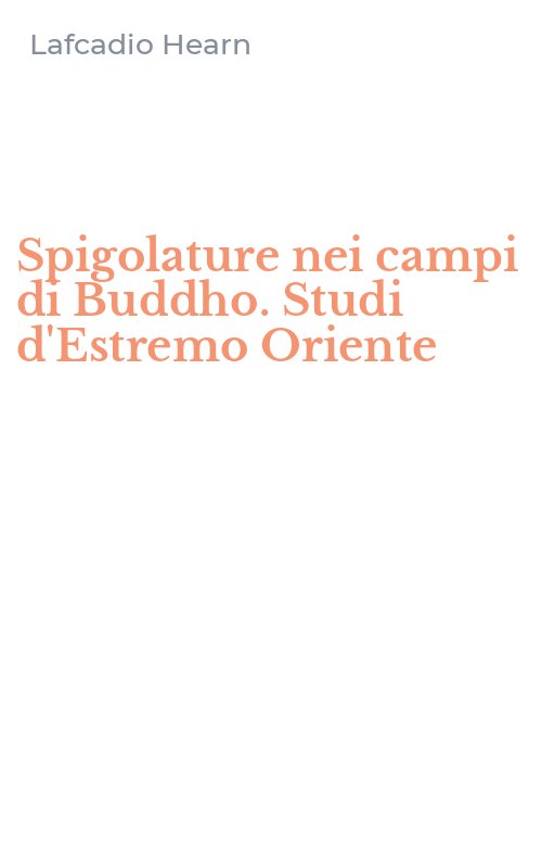 Spigolature nei campi di Buddho. Studi d'Estremo Oriente