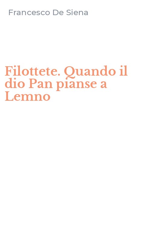 Filottete. Quando il dio Pan pianse a Lemno