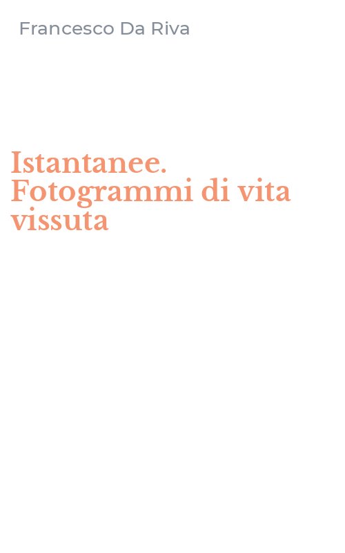 Istantanee. Fotogrammi di vita vissuta