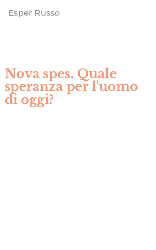 Nova spes. Quale speranza per l'uomo di oggi?