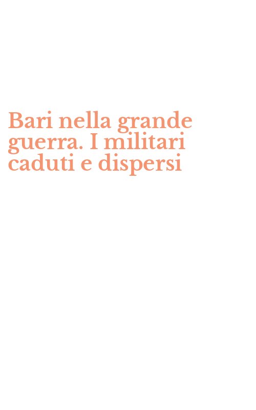 Bari nella grande guerra. I militari caduti e dispersi