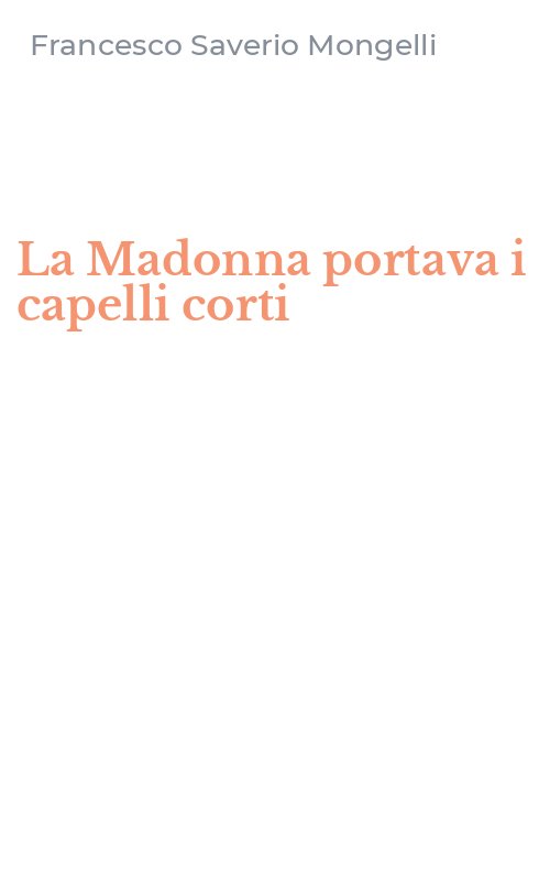La Madonna portava i capelli corti