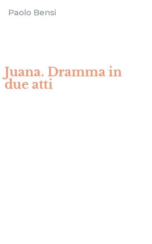 Juana. Dramma in due atti