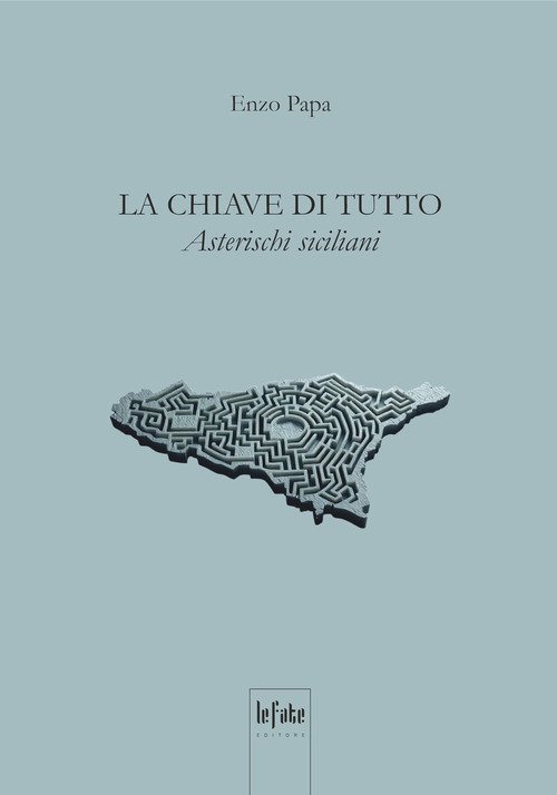 La chiave di tutto. Asterischi siciliani