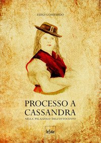 Processo a Cassandra. Nella Palazzolo dell'Ottocento