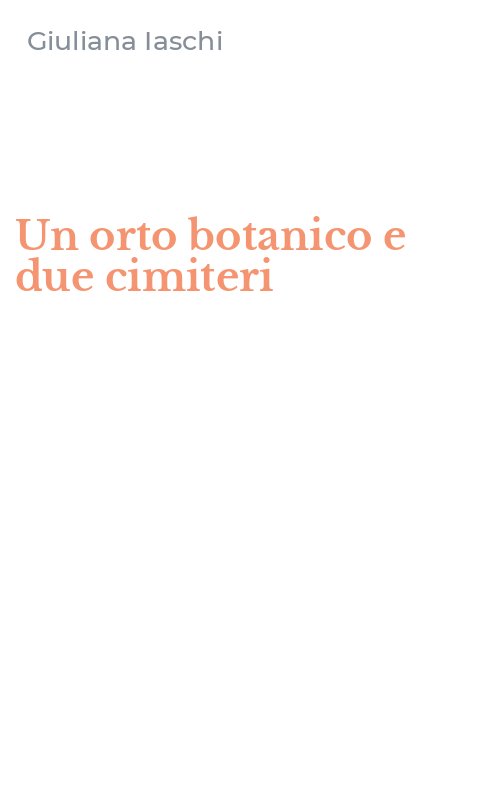 Un orto botanico e due cimiteri