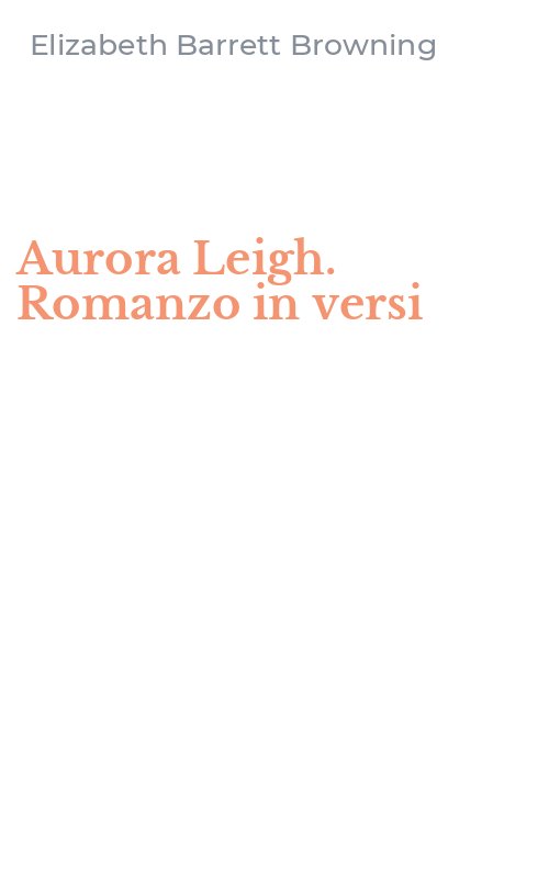 Aurora Leigh. Romanzo in versi