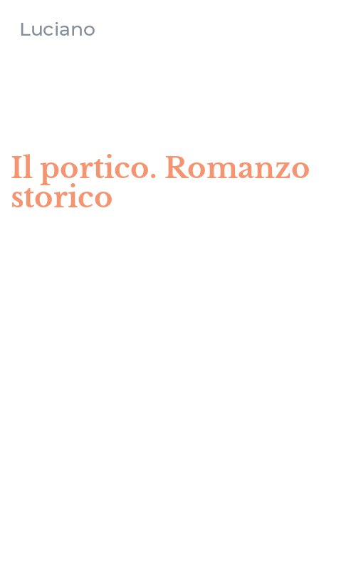 Il portico. Romanzo storico
