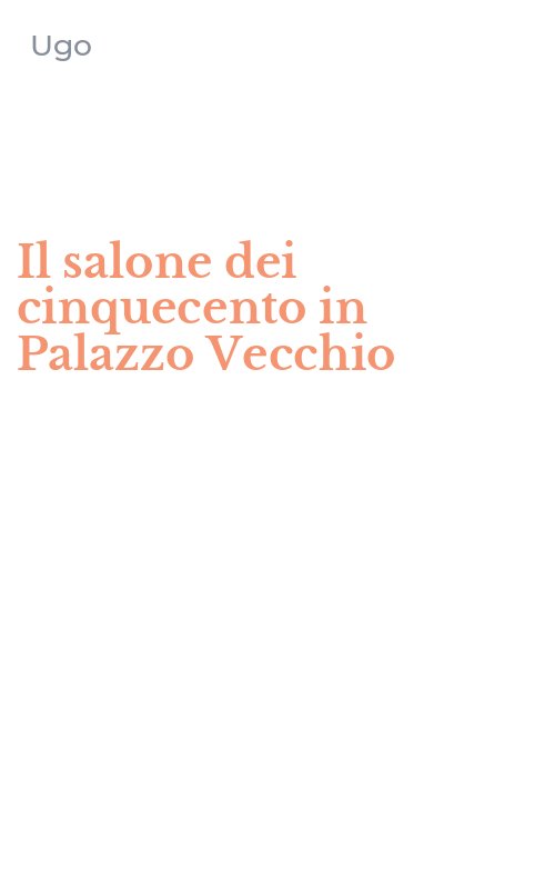 Il salone dei cinquecento in Palazzo Vecchio
