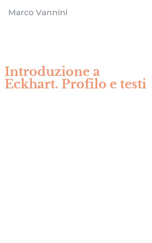 Introduzione a Eckhart. Profilo e testi