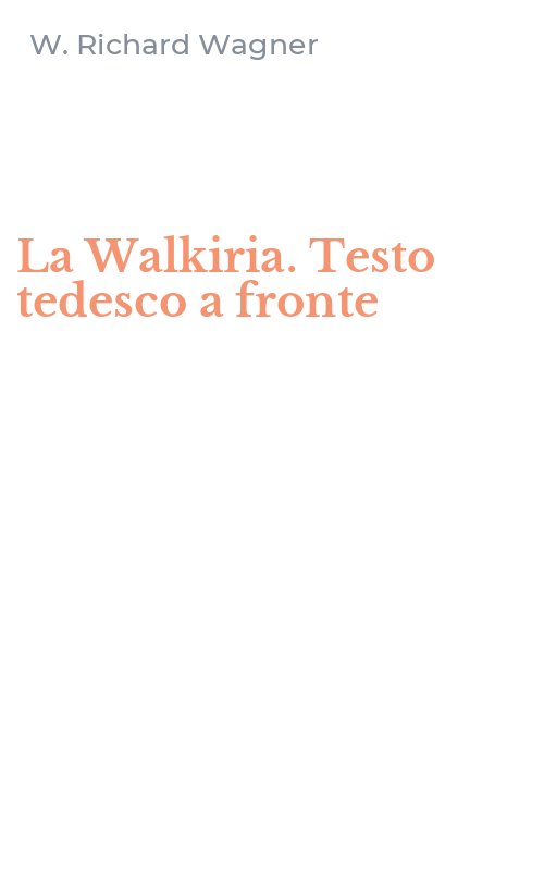 La Walkiria. Testo tedesco a fronte